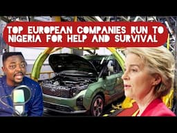 See How European Companies are Running to Nigeria For Help and Survival