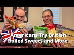 Americans Try British Boiled Sweets and MORE