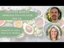A Lifestyle Medicine Approach to Fatty Liver Disease