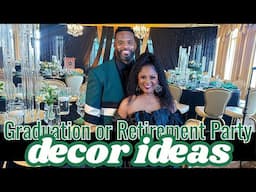 GRADUATION OR RETIREMENT PARTY DECOR IDEAS |EVENT PLANNING| LIVING LUXURIOUSLY FOR LESS