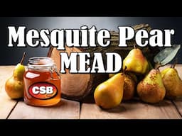 Mesquite + Honey + Pears = MEAD! Easy Mead Recipe at Home