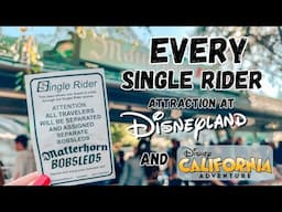 Every Single Rider attraction at Disneyland and Disney California Adventure