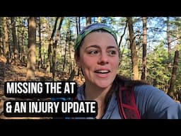 What I Miss Most About the Appalachian Trail These Days... |  plus an unexpected injury update