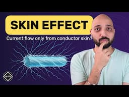 What is Skin Effect ? Explained | TheElectricalGuy