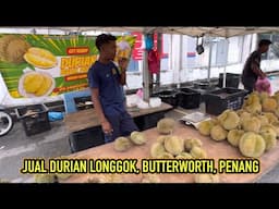 JUAL DURIAN LONGGOK, BUTTERWORTH PENANG, DURIAN BALIK PULAU PENANG