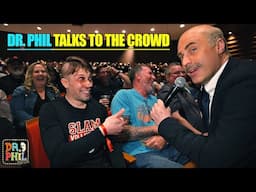 Dr. Phil Talks To The Crowd | Dr Phil LIVE! in Atlanta