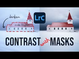 How to USE MASKS for BETTER CONTRAST (Lightroom Tutorial)