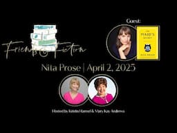 Nita Prose | Friends & Fiction #263  April 2nd, 2025