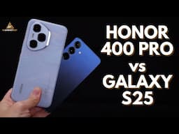 HONOR 400 Pro vs Galaxy S25: Value Flagship vs Premium Flagship, which is better?