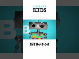 The B-I-B-L-E by Listener Kids