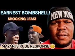 SHOCKING LEAK: Earnest UNVEILS BOMBSHELL Secrets to Mayani!