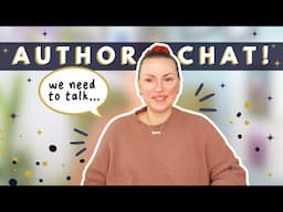 Author Chat // Writing News, Creative Biz Updates & Some Drama!