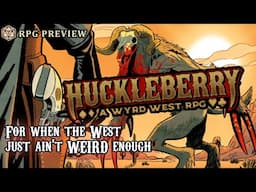 14 reasons why Huckleberry’s the top dog in creepy cowpoke country - RPG Quick Review