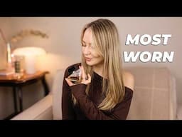 8 MOST WORN PERFUMES THIS YEAR SO FAR