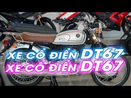 Xe Cổ Điển DT 67 & Win 130 Nên Mua Xe Nào - Với Giá 1x Triệu | CUA Vlog61
