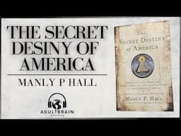 The Secret Destiny of America by Manly P Hall