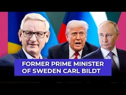 Carl Bildt: “Trump’s Signal to Putin Was Clear — Keep Fighting”