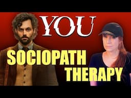 Getting Therapy from a Narcissistic Sociopath (Joe Goldberg) — Therapist Reacts to 'YOU'