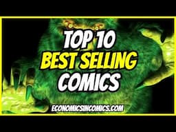 Best Selling Comic Books 🔥 Top 10
