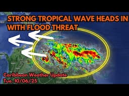 Strong Tropical Wave Brings Flood Risk to Parts of the Caribbean • 10/06/25