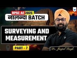 BPSC Nalanda Batch - Surveying and Measurement  - Part 7 | Dr. Jaspal Singh