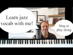 Learn Jazz Vocab with Jeremy! Simple Play 🎹  or Sing Along 🎤