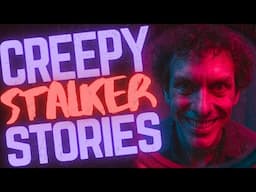 13 TRUE Creepy Stalker Stories || COMPILATION