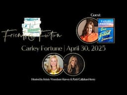 Carley Fortune | Friends & Fiction #267  April 30th, 2025