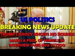 Breaking News Live: Trump Makes Fool of Himself in Interview Over MS13 Tattoos