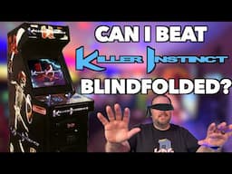 Can I Beat Killer Instinct BLINDFOLDED! | Real Arcade Hardware - No Cheats