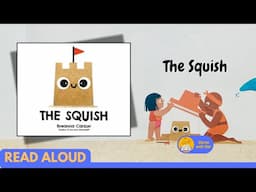 Read Aloud: The Squish by Breanna Carzoo | Stories with Star