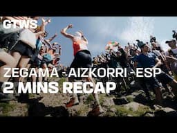 ZEGAMA - AIZKORRI - 2' RACE RECAP - GTWS 2025