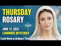 Thursday Rosary ❤️ Luminous Mysteries of the Rosary ❤️ June 12, 2025 VIRTUAL ROSARY