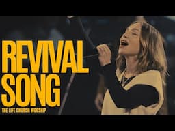 Revival Song – The Life Church Worship (Official LIVE Music Video)