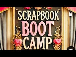 It’s TIME 30 days till Anna Griffin’s Crop at Home 5 Scrapbook Boot Camp continues Part 6