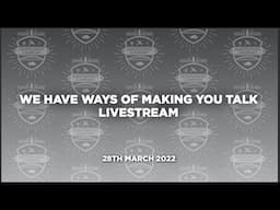 FREE LIVESTREAM - We Have Ways of Making You Talk