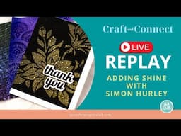 Crafty Cohorts Live with Simon Hurley + Special Offers!