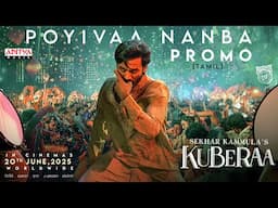 Poyivaa Nanba (Tamil) Song Promo | Kuberaa | Dhanush, Nagarjuna, Rashmika | Sekhar Kammula | DSP