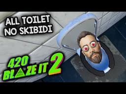ALL TOILET, NO SKIBIDI! More of the basedest FPS of all time!  – Let's Play 420BLAZEIT 2