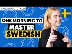 One Morning to Learn Swedish (Perfect for All Beginners)