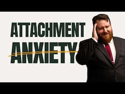 How To Help Your Partner Overcome Attachment Style Anxiety | Adam Lane Smith Attachment Specialist