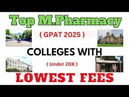 Top M.Pharmacy Colleges With Lowest Fees in India | GPAT 2025 | Best M Pharm Colleges