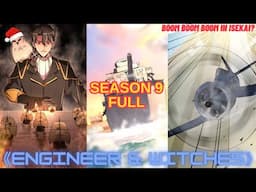 Engineer Reincarnated Into Medieval World With Magic And Witches - Season 9 FULL - Manhwa Recap