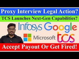 Voluntary Payout Or Get Fired? Proxy Interview at Infosys? TCS Deep-Tech? Google WFH Notice? #tcs