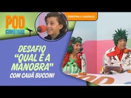 PodCombinar | Desafio "Qual é a manobra?" com Cauã Buccini | Quintal da Cultura