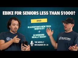 E-Bike For Seniors Less Than $1,000? And Is Sondors Back From The Dead? TWR Ep 34