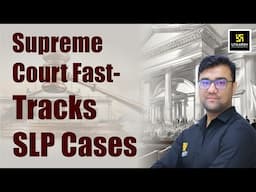 Supreme Court Fast-Tracks SLP Cases ⚡📚 | Utkarsh Law Classes | Hassib Sir