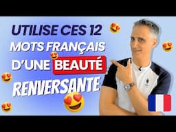 Utilise ces 12 mots français d'une beauté renversante ! 😍