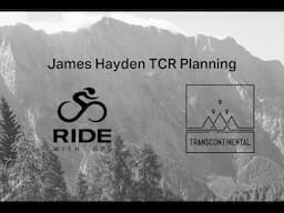 James Hayden Transcontinental Race Planning