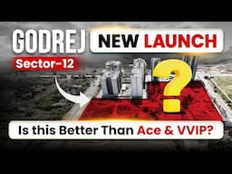Godrej New Launch Sector 12 Greater Noida West |   New Launch Review | Noida Extension